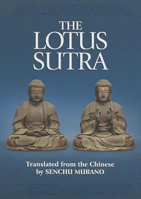 The Lotus Sutra: The Sutra of the Lotus Flower of the Wonderful Dharma Nichiren Buddhist International Center
