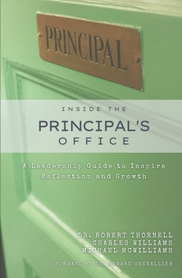 Inside the Principal's Office: A Leadership Guide to Inspire Reflection and Growth Paperback Schoolrubric Inc.
