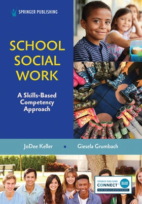 School Social Work: A Skills-Based Competency Approach by Keller, Jodee