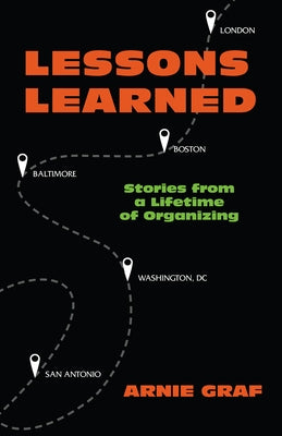Lessons Learned: Stories from a Lifetime of Organizing Paperback ACTA Publications