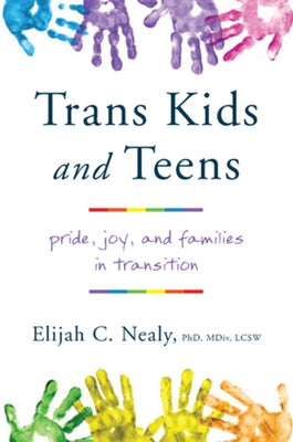 Trans Kids and Teens: Pride, Joy, and Families in Transition Paperback W. W. Norton & Company