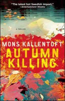Autumn Killing, 3: A Thriller by Kallentoft, Mons