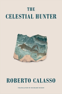 The Celestial Hunter by Dixon, Richard
