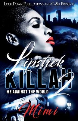 Lipstick Killah 2: Me Against the World Paperback Lock Down Publications
