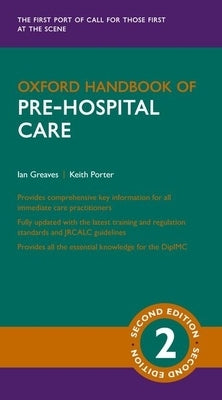 Oxford Handbook of Pre-Hospital Care by Greaves, Ian