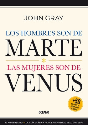 Los Hombres Son de Marte,: Las Mujeres Son de Venus, (Tercera Edición) by Gray, John