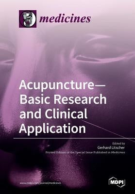 Acupuncture-Basic Research and Clinical Application Paperback Mdpi AG