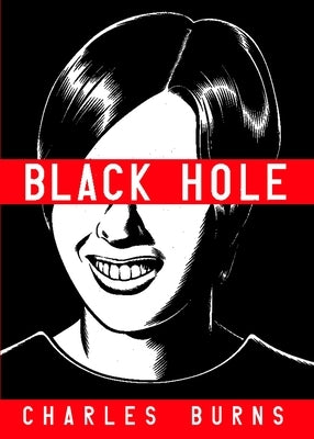 Black Hole: A Graphic Novel by Burns, Charles