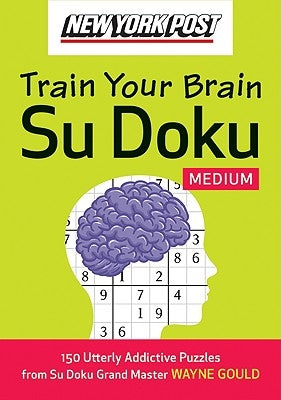 New York Post Train Your Brain Su Doku: Medium Paperback William Morrow & Company