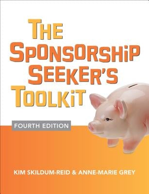 The Sponsorship Seeker's Toolkit by Skildum-Reid, Kim