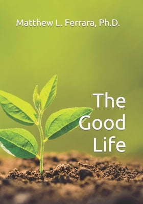 The Good Life Booksurge Publishing