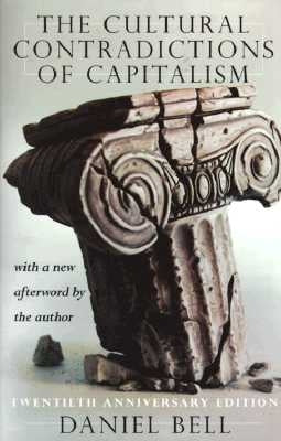 The Cultural Contradictions of Capitalism (20th Anniversary Edition) Paperback Basic Books