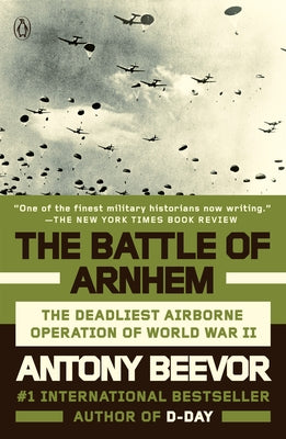 The Battle of Arnhem: The Deadliest Airborne Operation of World War II Penguin Books