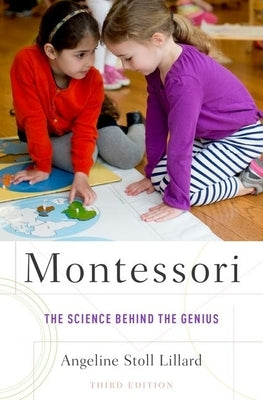 Montessori: The Science Behind the Genius by Lillard, Angeline Stoll
