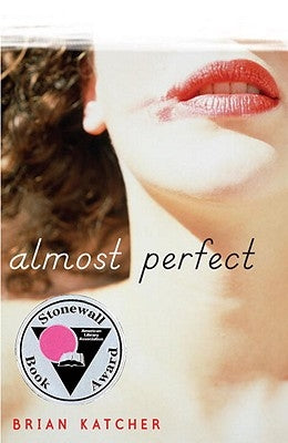 Almost Perfect by Katcher, Brian