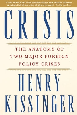 Crisis: The Anatomy of Two Major Foreign Policy Crises Paperback Simon & Schuster