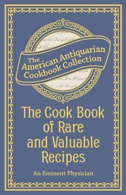 The Cook Book of Rare and Valuable Recipes Paperback Andrews McMeel Publishing, LLC