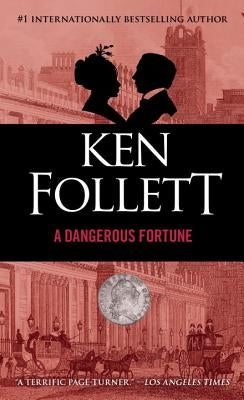 A Dangerous Fortune by Follett, Ken