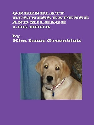 Greenblatt Business Expense and Mileage Log Book Paperback Kim Greenblatt