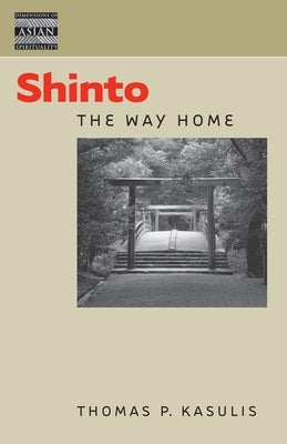 Shinto: The Way Home Paperback University of Hawaii Press
