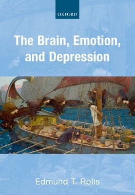 The Brain, Emotion, and Depression by Rolls, Edmund T.