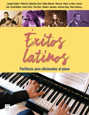 Éxitos Latinos (Partituras): Partituras Para Aficionados Al Piano by Fernández, Miguel Ángel