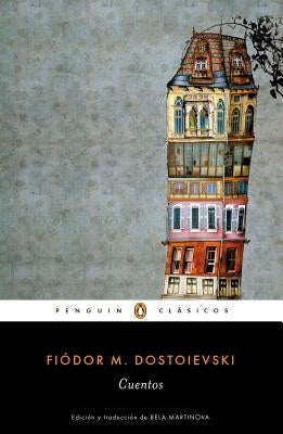 Cuentos de Fiodor Dostoievski / Stories. Fiodor Dostoievski by Dostoievski, Fiodor M.