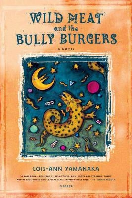 Wild Meat and the Bully Burgers Picador USA