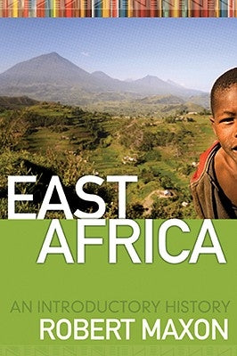 East Africa: An Introductory History Paperback West Virginia University Press