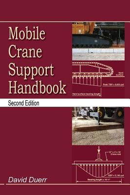 Mobile Crane Support Handbook by Duerr, David