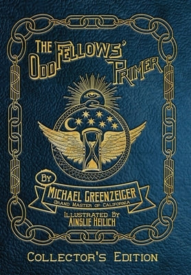 The Odd Fellows' Primer by Greenzeiger, Michael