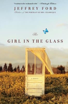 The Girl in the Glass by Ford, Jeffrey