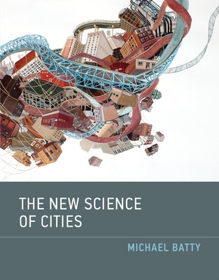 The New Science of Cities Paperback MIT Press