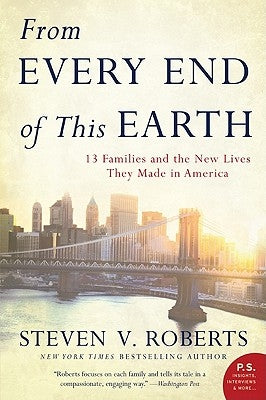 From Every End of This Earth: 13 Families and the New Lives They Made in America Paperback Harper Perennial