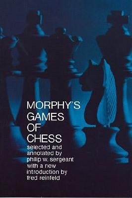 Morphy's Games of Chess Paperback Dover Publications