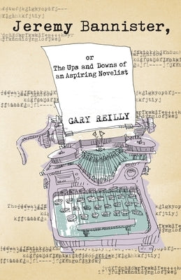 Jeremy Bannister, or The Ups and Downs of an Aspiring Novelist Paperback Running Meter Press