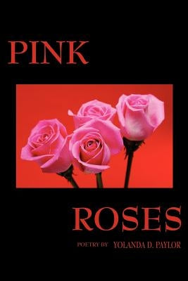Pink Roses Paperback E-Booktime, LLC