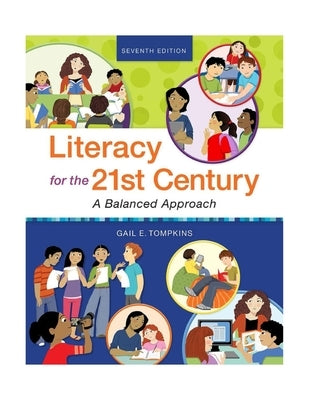 Literacy for the 21st Century: A Balanced Approach by Tompkins, Gail