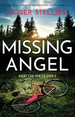 Missing Angel: An absolutely unputdownable mystery and suspense novel by Stelljes, Roger