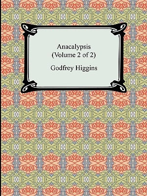 Anacalypsis (Volume 2 of 2) by Higgins, Godfrey