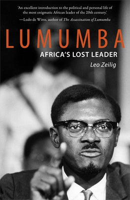 Lumumba: Africa's Lost Leader by Zeilig, Leo