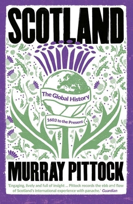 Scotland: The Global History: 1603 to the Present Paperback Yale University Press