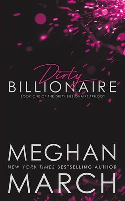 Dirty Billionaire by March, Meghan