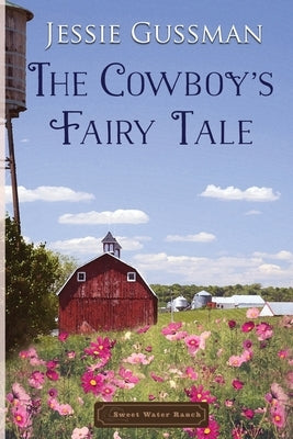 The Cowboy's Fairy Tale Paperback Independently Published