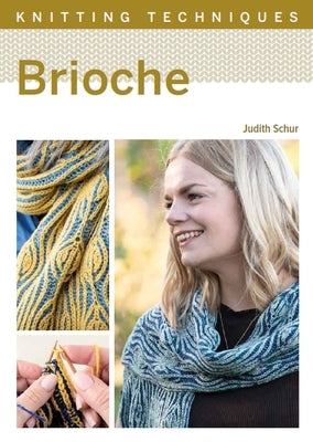 Brioche by Schur, Judith