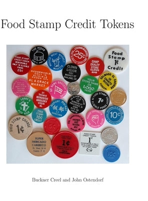 Food Stamp Credit Tokens by Creel, Buckner