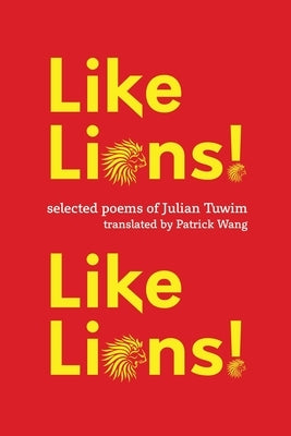 Like Lions! Like Lions! Paperback Patrick Wang