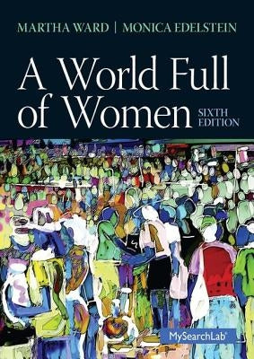 A World Full of Women by Ward, Martha C.