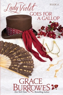 Lady Violet Goes for a Gallop: The Lady Violet Mysteries--Book Six Paperback Grace Burrowes Publishing