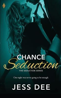 Chance Seduction Paperback Createspace Independent Publishing Platform